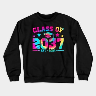 Class Of 2037 Grow With Me First Day Of School Tie Dye Crewneck Sweatshirt